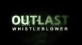  Outlast Whistleblower DLC singleplayer 